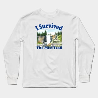 I Survived The Mist Trail, Yosemite Long Sleeve T-Shirt